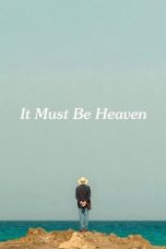 Nonton film It Must Be Heaven (2019) Nonton film It Must Be Heaven (2019)