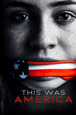 Nonton film This Was America (2020) Nonton film This Was America (2020)