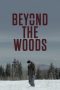 Nonton film Beyond The Woods (2019) Nonton film Beyond The Woods (2019)
