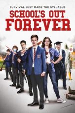 Nonton film School’s Out Forever (2021) Nonton film School’s Out Forever (2021)