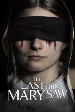 Nonton film The Last Thing Mary Saw (2021) Nonton film The Last Thing Mary Saw (2021)