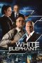 Nonton film White Elephant (2022) Nonton film White Elephant (2022)