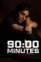Nonton film 90:00 Minutes (2023) Nonton film 90:00 Minutes (2023)