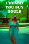 Nonton film I Heard You Buy Souls (2024)