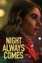 Nonton film Night Always Comes (2025)