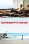 Nonton film Super Happy Forever (2024)