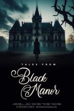 Nonton film Tales from Black Manor (2025)