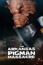 Nonton film The Arkansas Pigman Massacre (2025)